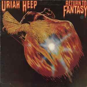 Uriah Heep - Return To Fantasy FLAC