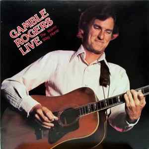 Gamble Rogers - Live: The Warm Way Home FLAC