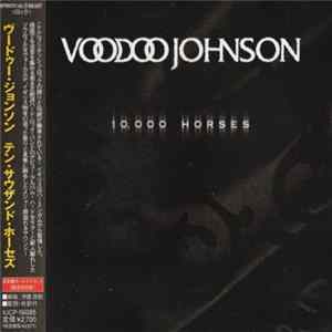 Voodoo Johnson - 10,000 Horses FLAC