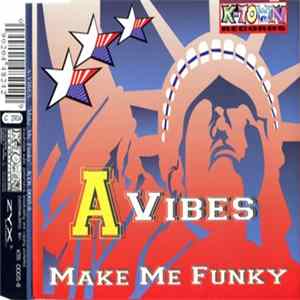 A-Vibes - Make Me Funky FLAC
