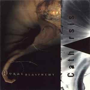 Aural Blasphemy - Catharsis FLAC