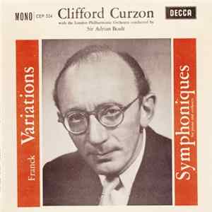 Clifford Curzon With The London Philharmonic Orchestra Conducted By Sir Adrian Boult - Frank Variations Symphoniques For Piano And Orchestra FLAC