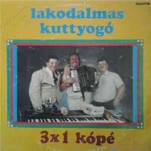 3x1 Kópé - Lakodalmas Kuttyogó FLAC