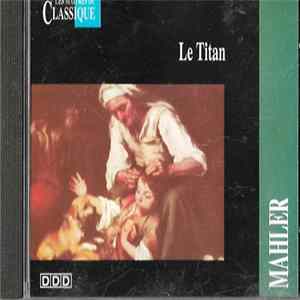 Gustav Mahler - Le Titan - Symphonie N°1 En Ré Majeur FLAC