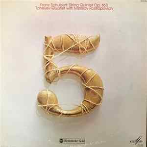 Taneyev Quartet, Mstislav Rostropovich - Franz Schubert: String Quintet Op. 163 FLAC