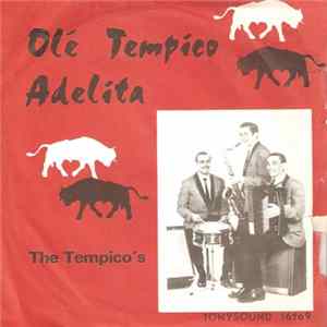 The Tempico's - Olé Tempico / Adelita FLAC