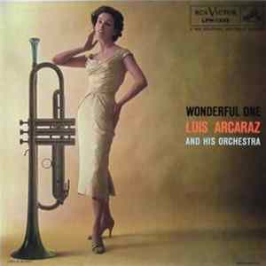 Luis Arcaraz And His Orchestra - Wonderful One FLAC