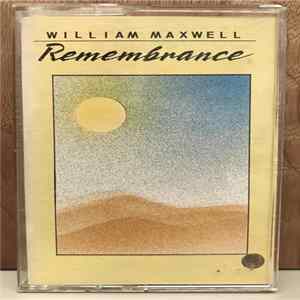 William Maxwell - Remembrance FLAC