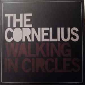 The Cornelius - Walking In Circles FLAC