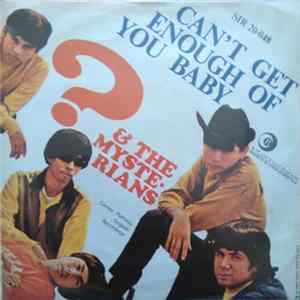 Question Mark & The Mysterians - Can't Get Enough Of You, Baby FLAC