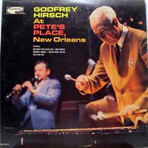 Godfrey Hirsch - Godfrey Hirsch At Pete's Place, New Orleans FLAC