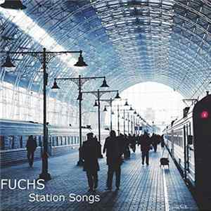 Fuchs - Station Songs FLAC