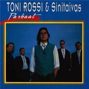 Toni Rossi & Sinitaivas - Parhaat FLAC