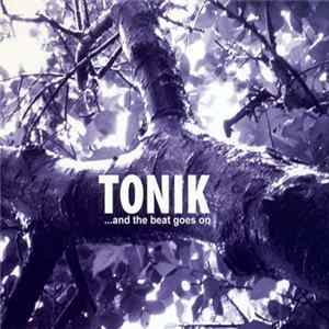 Tonik - ...And The Beat Goes On FLAC