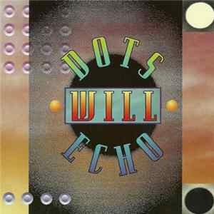 Dots Will Echo - Dots Will Echo FLAC
