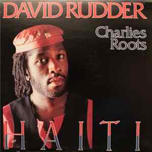 David Rudder & Charlies Roots - Haiti FLAC