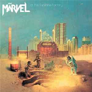 Märvel - At the Sunshine Factory FLAC