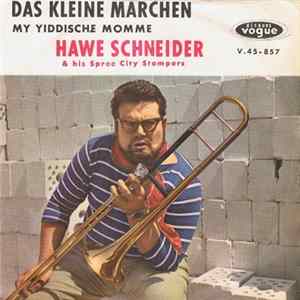 Hawe Schneider & His Spree City Stompers - Das Kleine Märchen / My Yiddische Momme FLAC