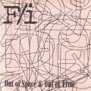 F/i - Out Of Space & Out Of Time FLAC