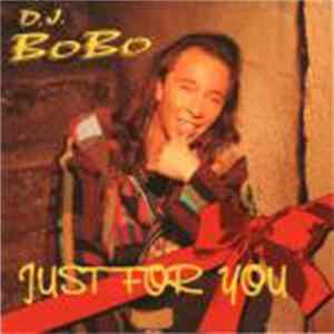 D.J. BoBo - Just For You FLAC