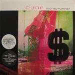 Dude - Moneyrunner FLAC