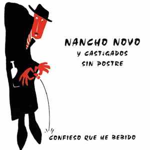 Nancho Novo y Castigados Sin Postre - Confieso Que He Bebido FLAC