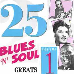 Various - 25 Blues 'n' Soul Greats Volume 1 FLAC