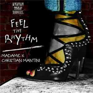 Madame X & Christian Mantini - Feel The Rhythm FLAC