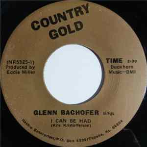 Glenn Bachofer - I Can Be Had / She Takes Good Care Of Me FLAC