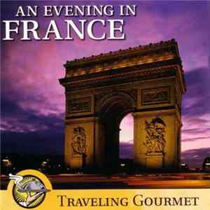 Various - Traveling Gourmet - An Evening In France FLAC