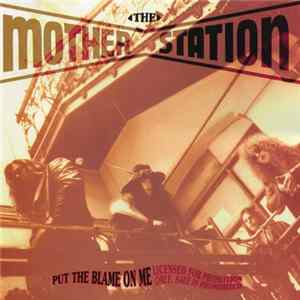 The Mother Station - Put The Blame On Me FLAC