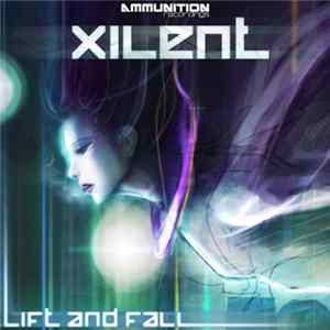 Xilent - Lift And Fall FLAC