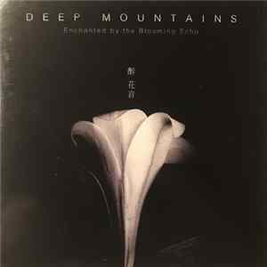 Deep Mountains - Enchanted By The Blooming Echo FLAC