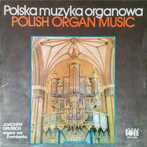 Joachim Grubich - Polska Muzyka Organowa FLAC