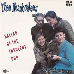 Thee Headcoatees - Ballad Of The Insolent Pup FLAC