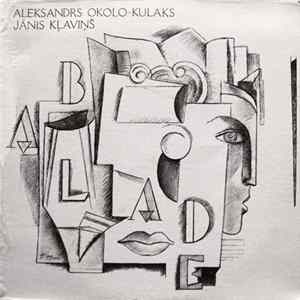 Aleksandrs Okolo-Kulaks, Jānis Kļaviņš - Balāde FLAC