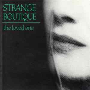 Strange Boutique - The Loved One FLAC