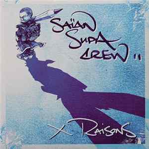 Saïan Supa Crew - X Raisons: Da Stand Out Version FLAC