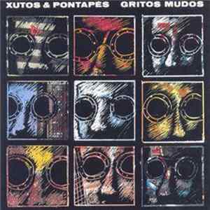 Xutos & Pontapés - Gritos Mudos FLAC