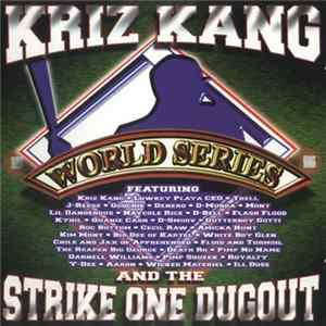 Kriz Kang & The Strike One Dugout - World Series FLAC