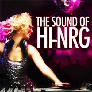 Various - The Sound Of Hi-NRG FLAC