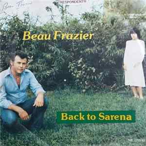 Beau Frazier - Back To Sarena FLAC