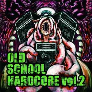 Various - Old School Hardcore Vol.2 FLAC