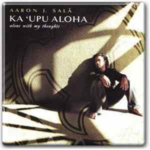 Aaron J. Sala - Ka Upu Aloha FLAC