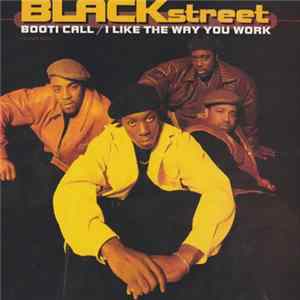 Blackstreet - Booti Call / I Like The Way You Work FLAC