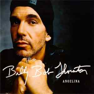 Billy Bob Thornton - Angelina FLAC