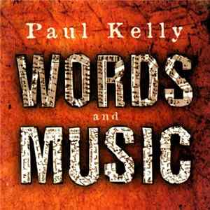 Paul Kelly - Words And Music FLAC