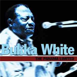 Bukka White - The Panama Limited FLAC