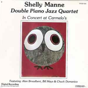 Shelly Manne - Double Piano Jazz Quartet In Concert At Carmelo's FLAC