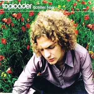 Toploader - Achilles Heel FLAC